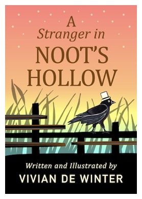 Book Cover for A Stranger in Noot's Hollow, written and illustrated by Vivian De Winter